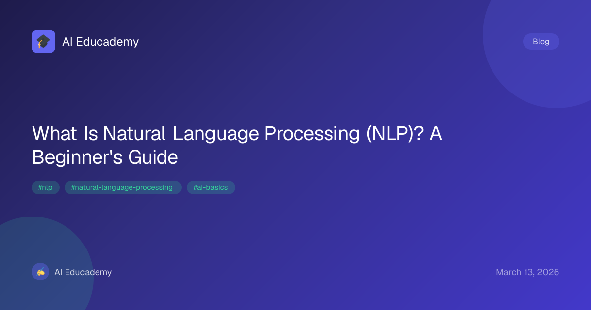 What Is Natural Language Processing (NLP)? A Beginner's Guide | AI ...
